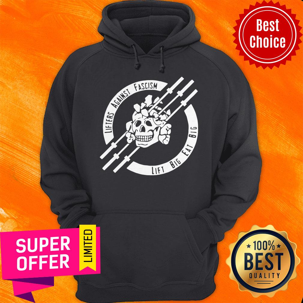 Top Lifters Against Fascism Lift Big Eat Big Shirt