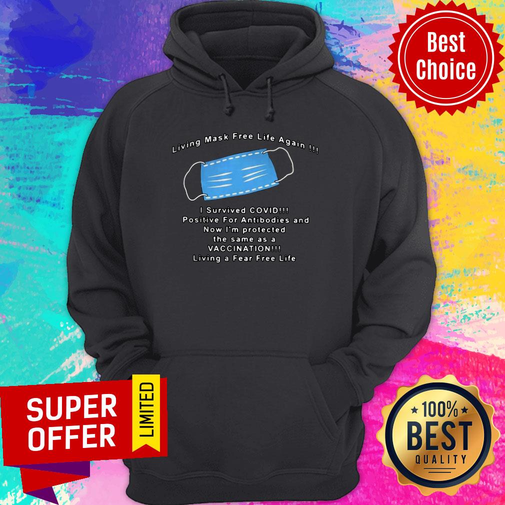 Top Living Mask Free Life Again I Survived Covid Shirt