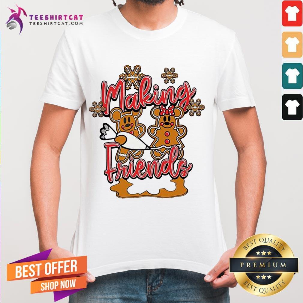 Top Making Friends Christmas Shirt
