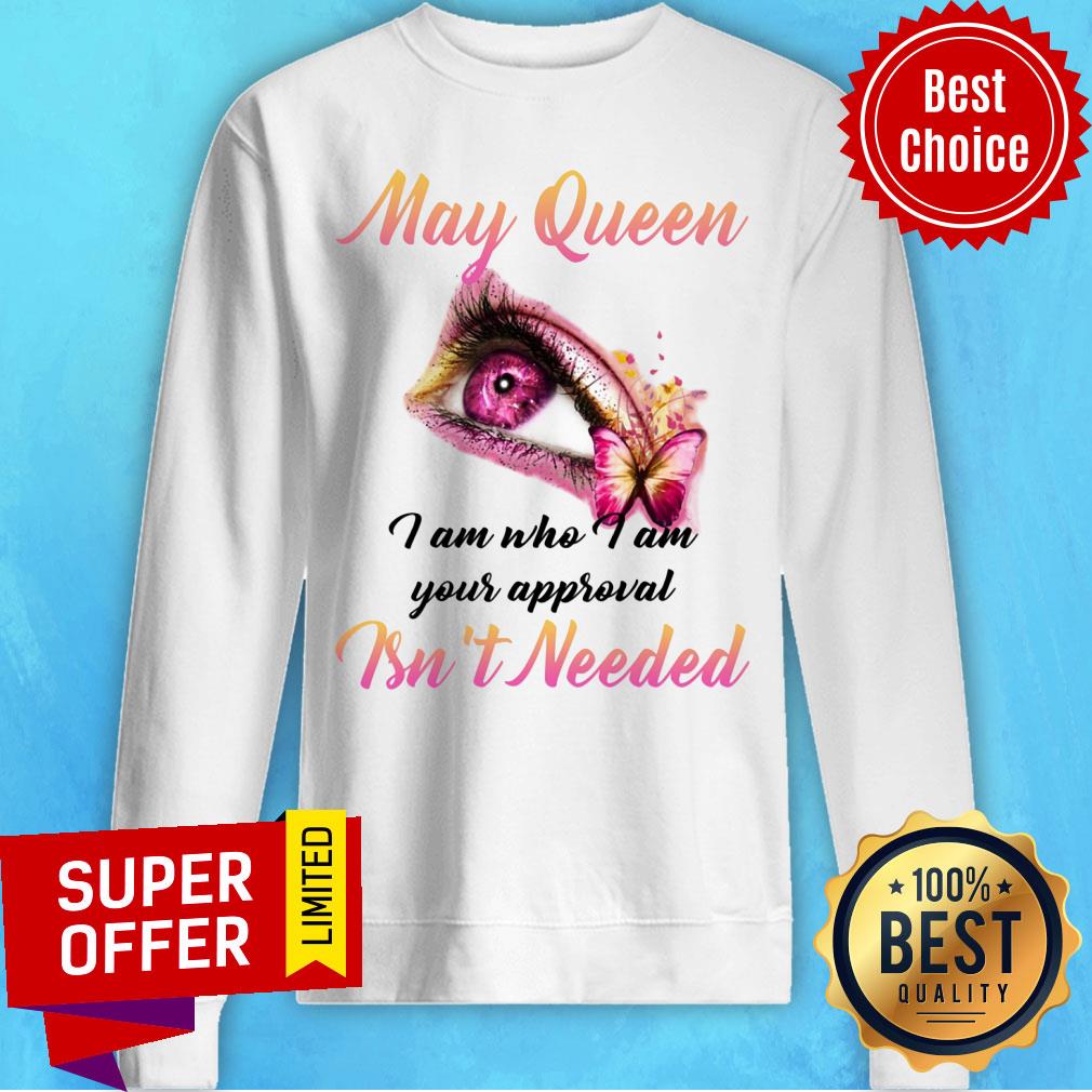 Top May Queen I Am Who I Am Shirt