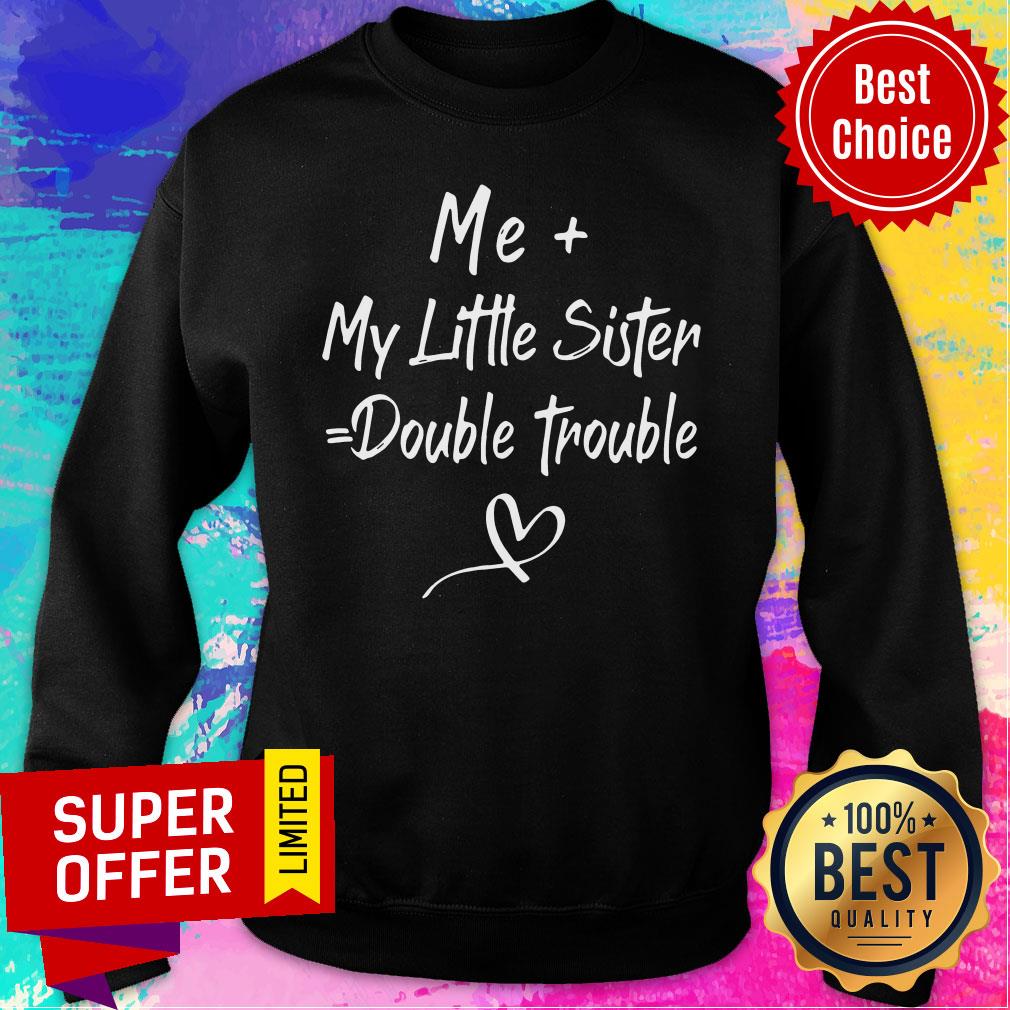 Top Me My Little Sister Double Trouble Shirt