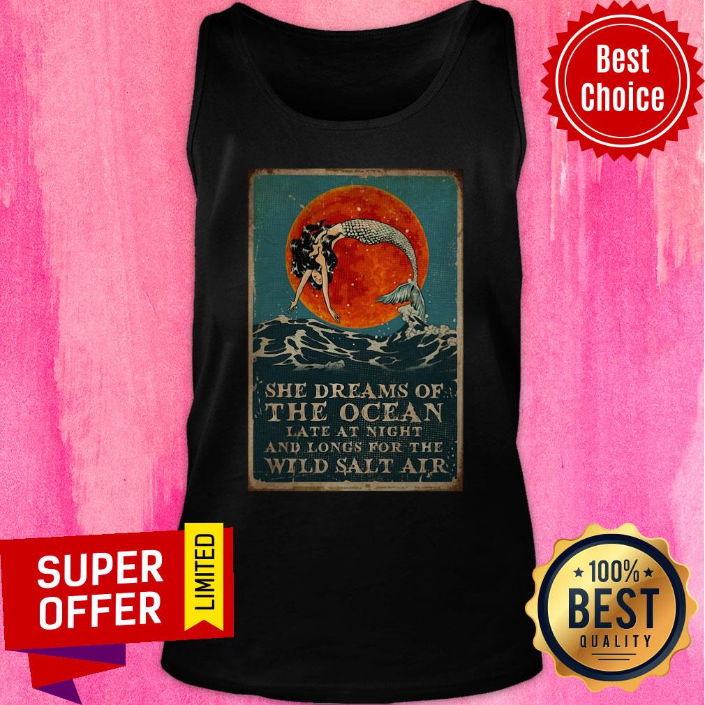 Top Mermaid She Dreams Of The Ocean Shirt