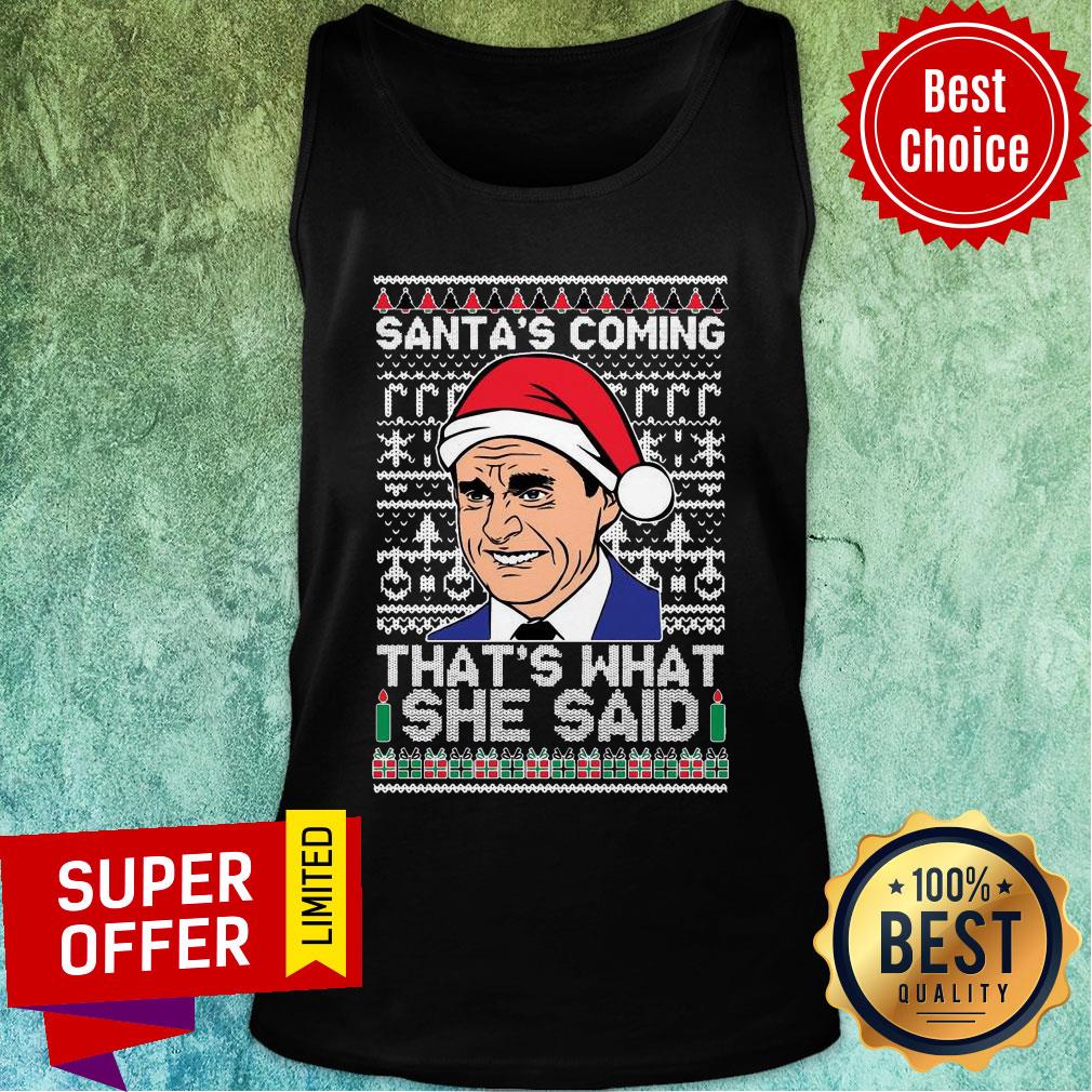 top-michael-scott-santas-coming-thats-what-she-said-ugly-merry-christmas-tank-top.jpg