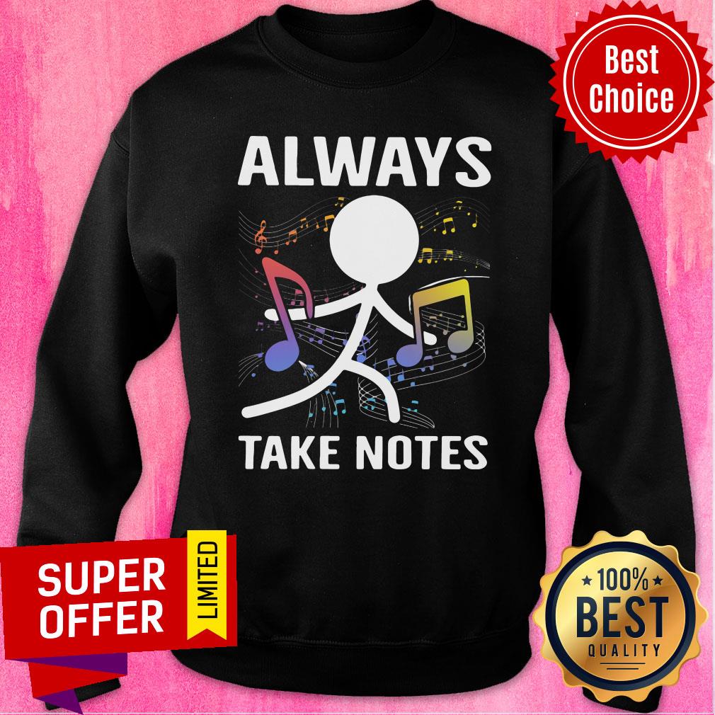 Top Music Always Take Notes Shirt