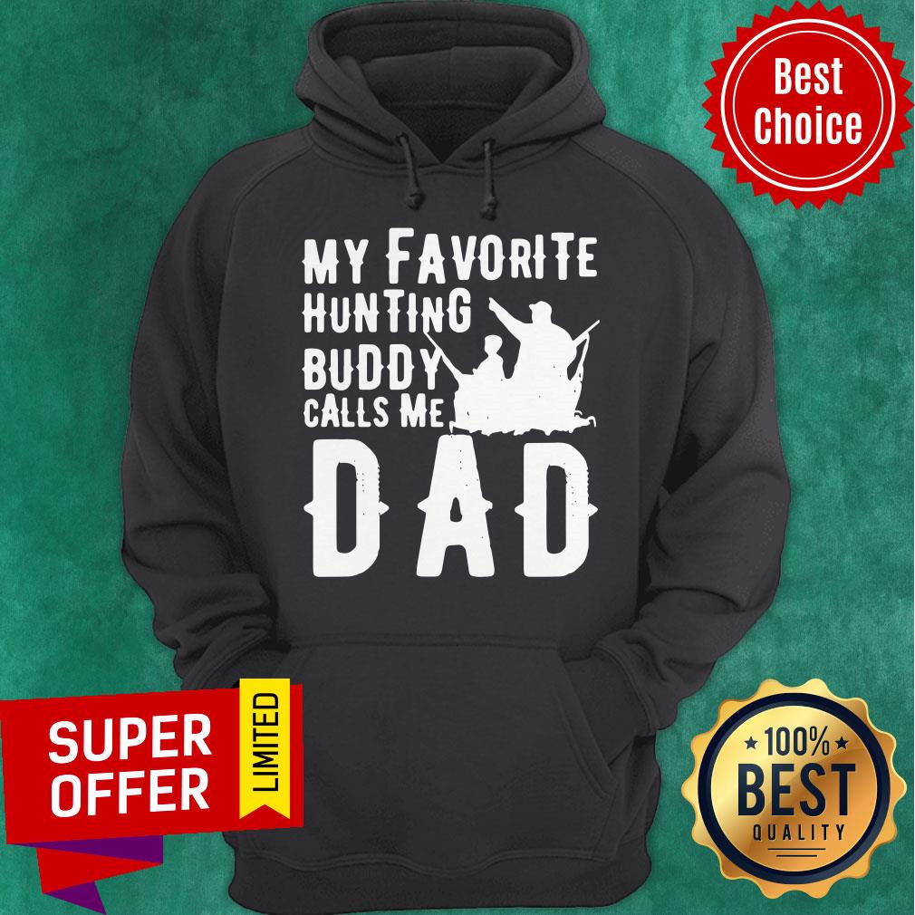 Top My Favorite Hunting Buddy Calls Me Dad Shirt