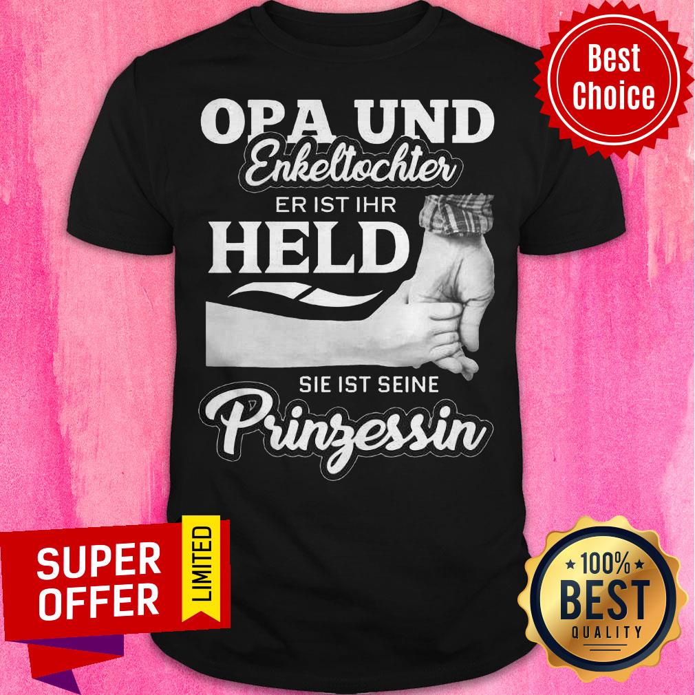 Top Opa Und Enkeltochter Er Ist Ihr Held Sie Ist Seine Pringessin Shirt
