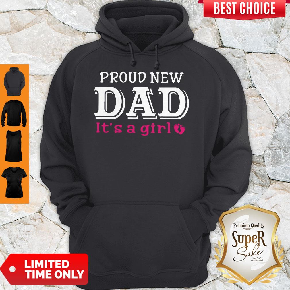 Top Proud New Dad It’s A Girl Shirt