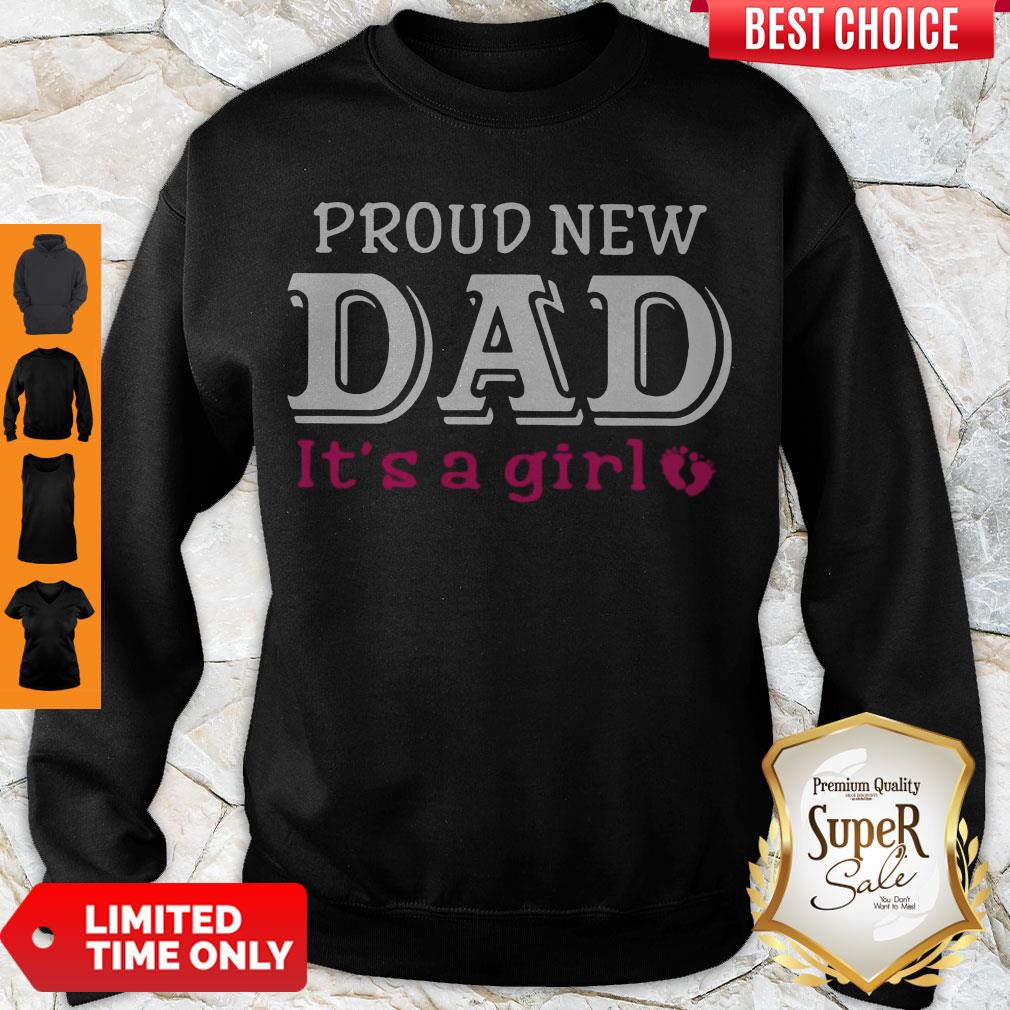 Top Proud New Dad It’s A Girl Shirt