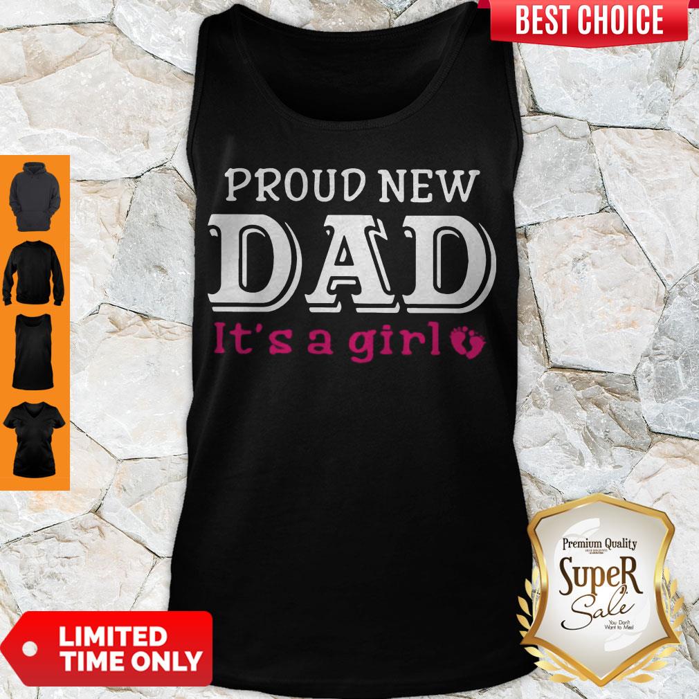 Top Proud New Dad It’s A Girl Shirt