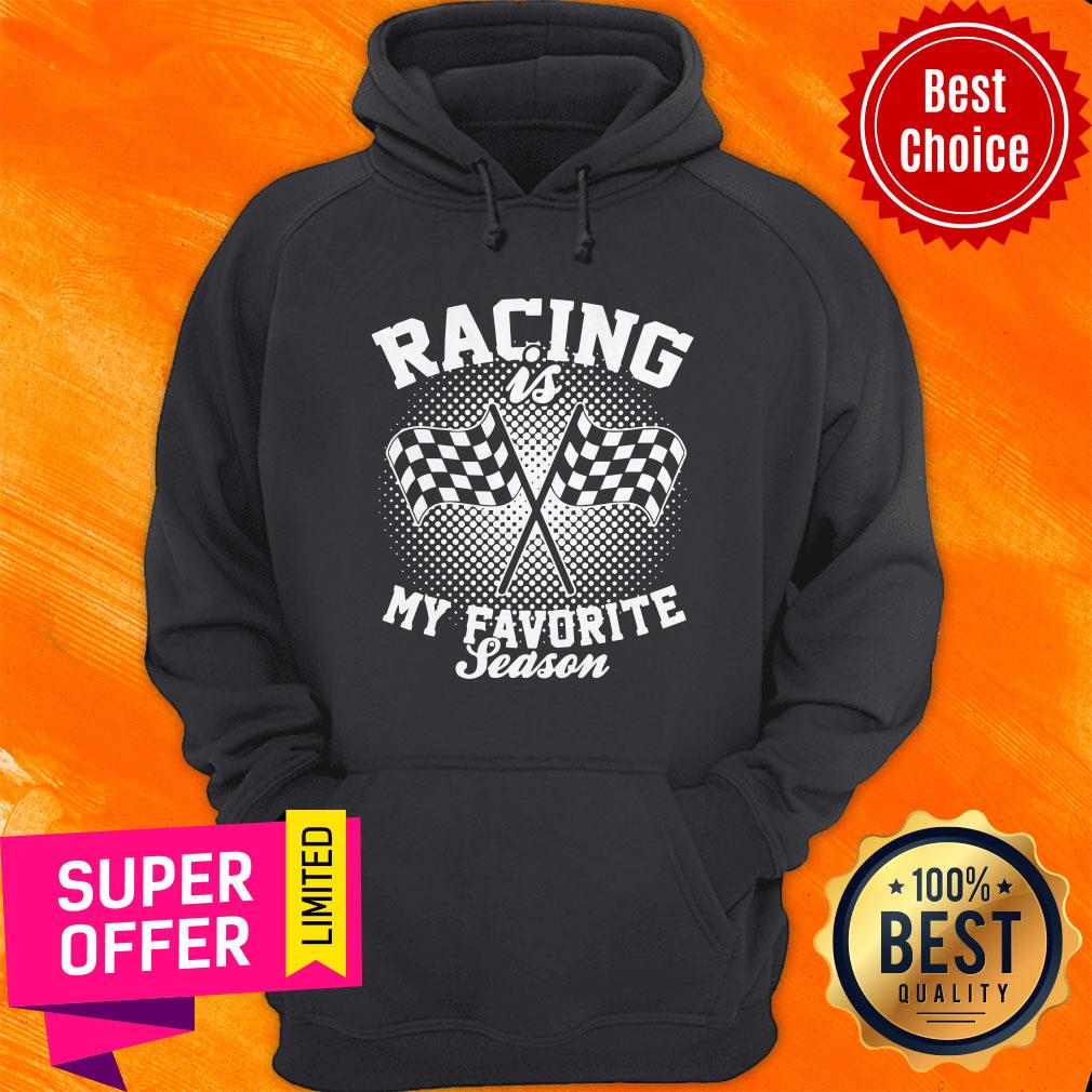 Top Racing Is My Favorite Season Shirt