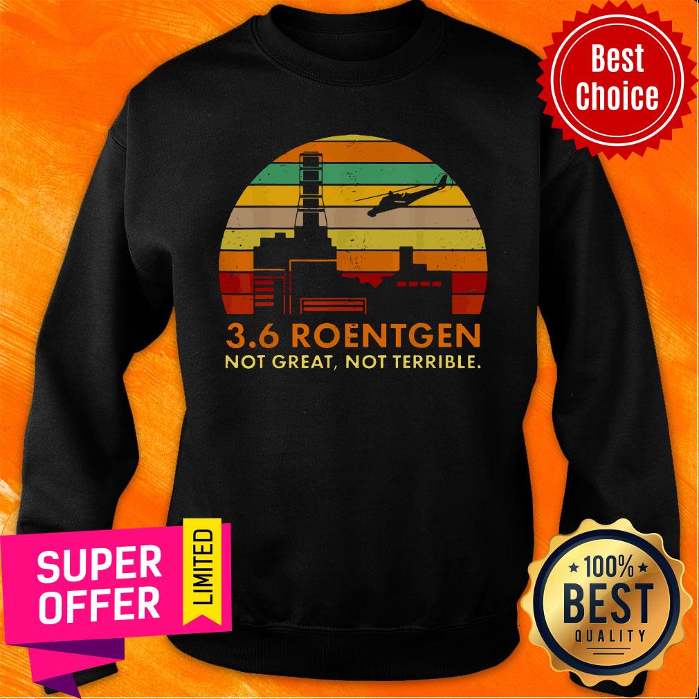 Top Radioactive Russia 3 6 Roentgen Not Great Not Terrible Shirt