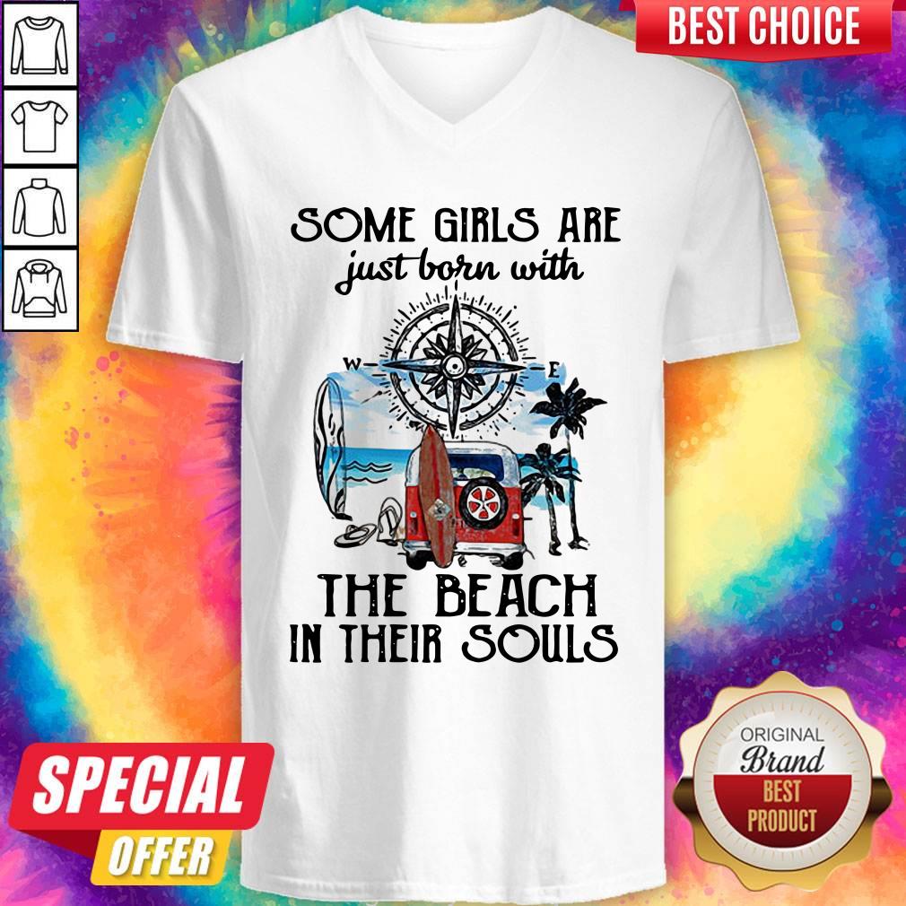 Top Some Girls Are Just Born With The Beach In Their Souls Truck Compass Shirt