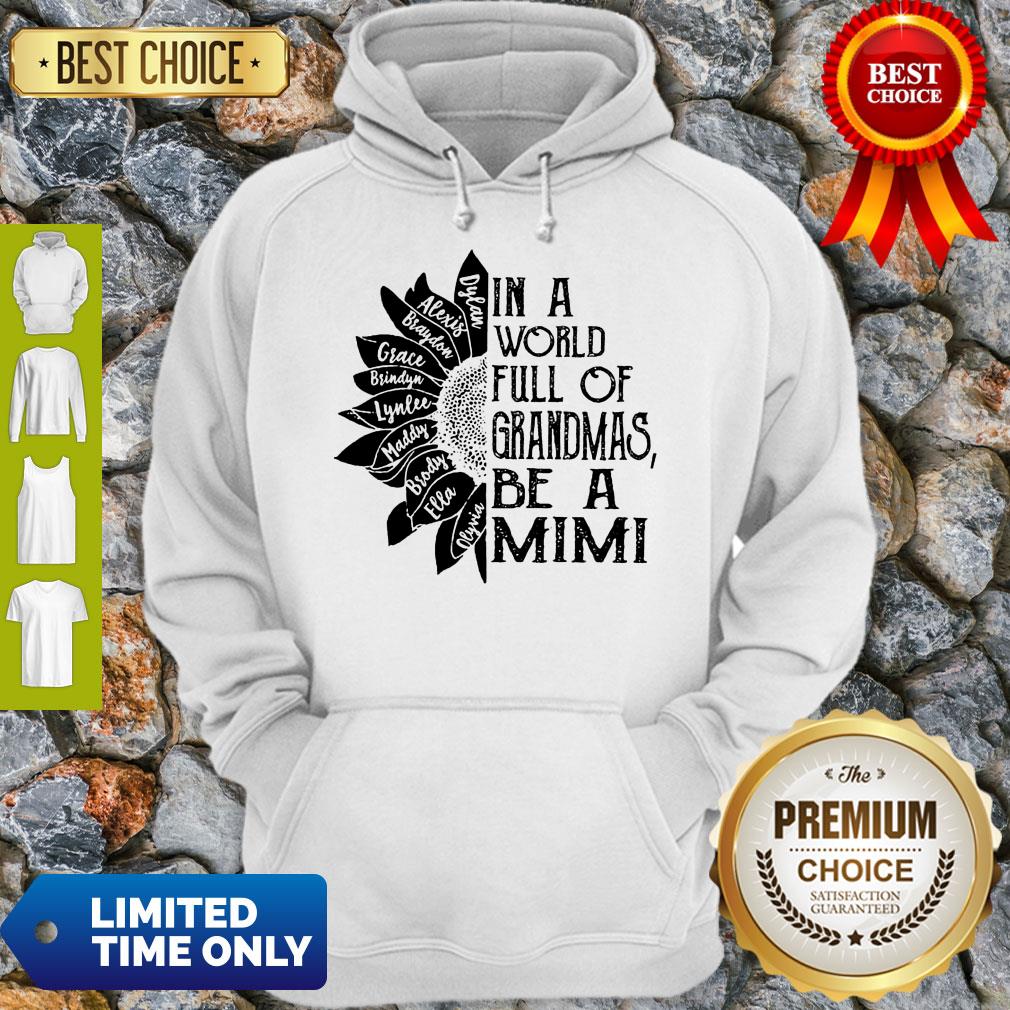 Top Sunflower In A World Full Of Grandmas Be A Mimi Shirt