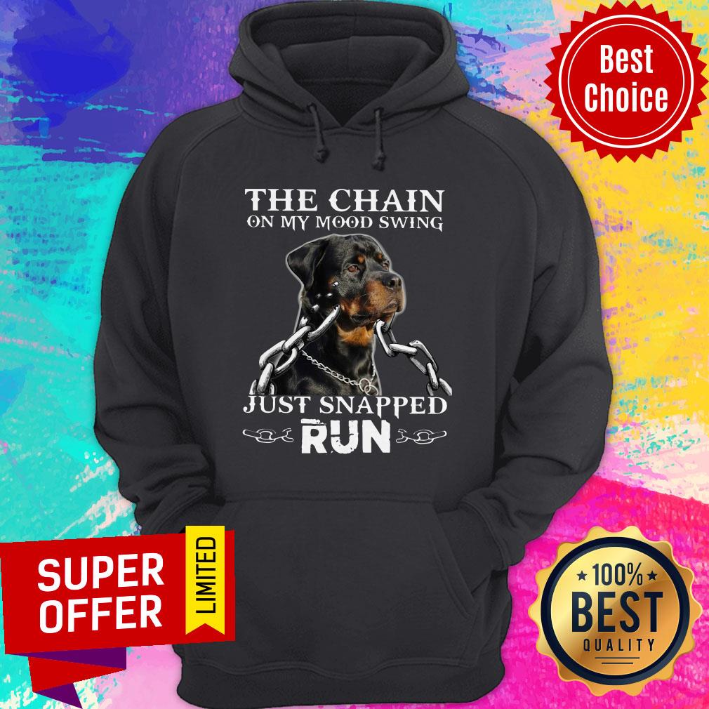 Top The Chain On My Mood Swing Just Snapped Run Dog Shirt