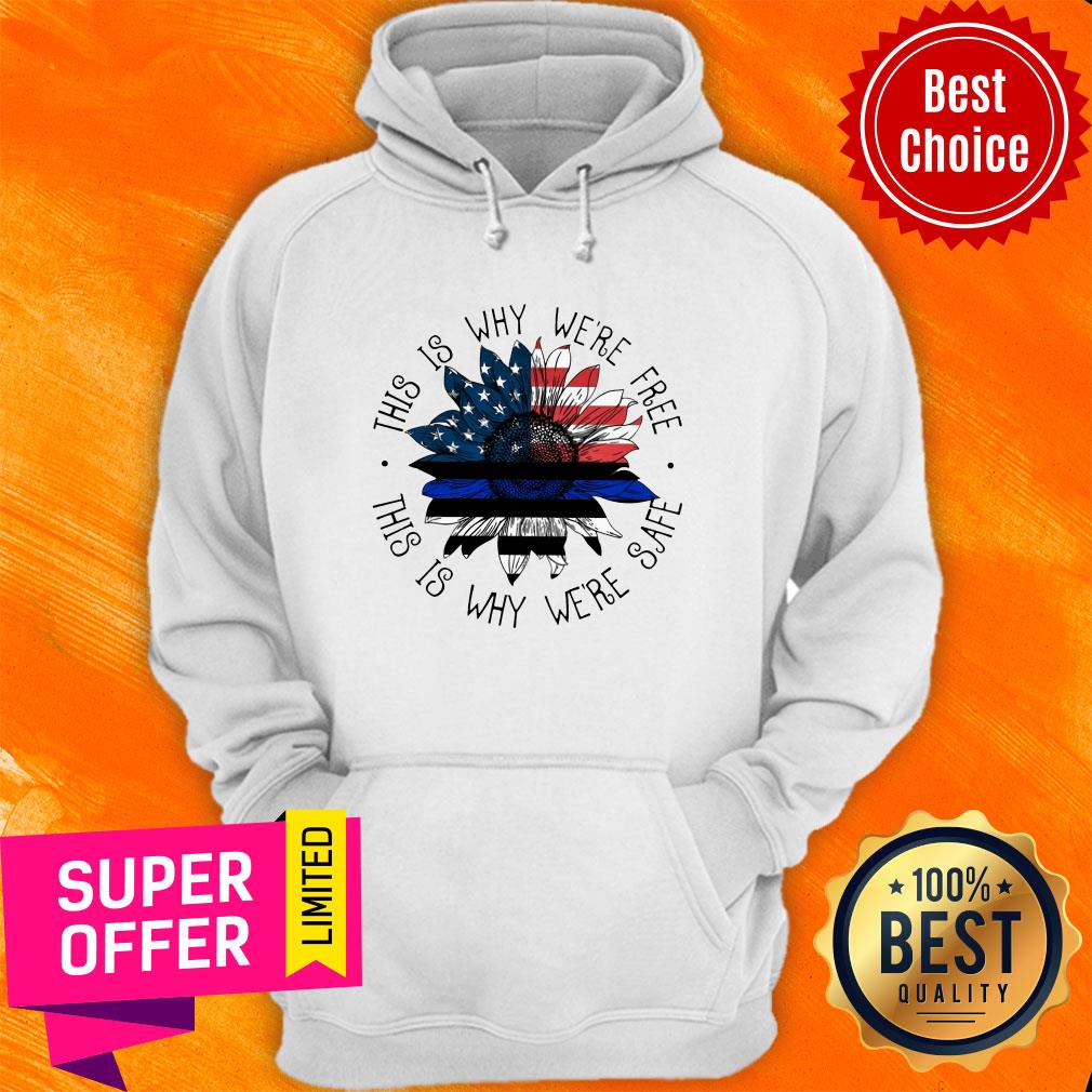 Top This Is Why Were Free This Is Why Were Safe Shirt