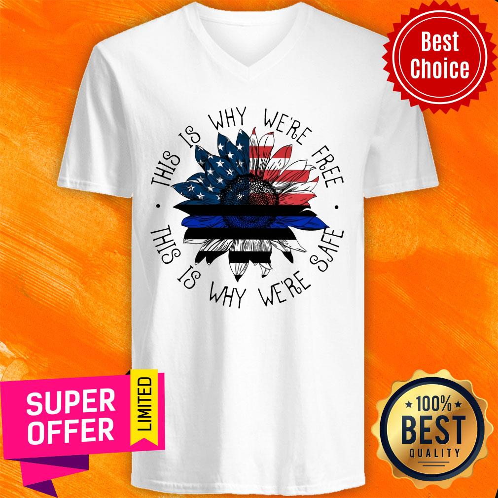 Top This Is Why Were Free This Is Why Were Safe Shirt