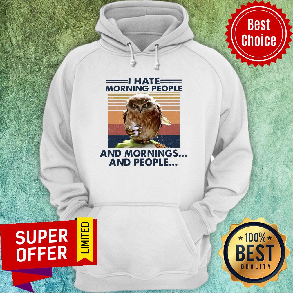 Top Vintage Retro I Hate Morning People And Mornings And People Owl Shirt