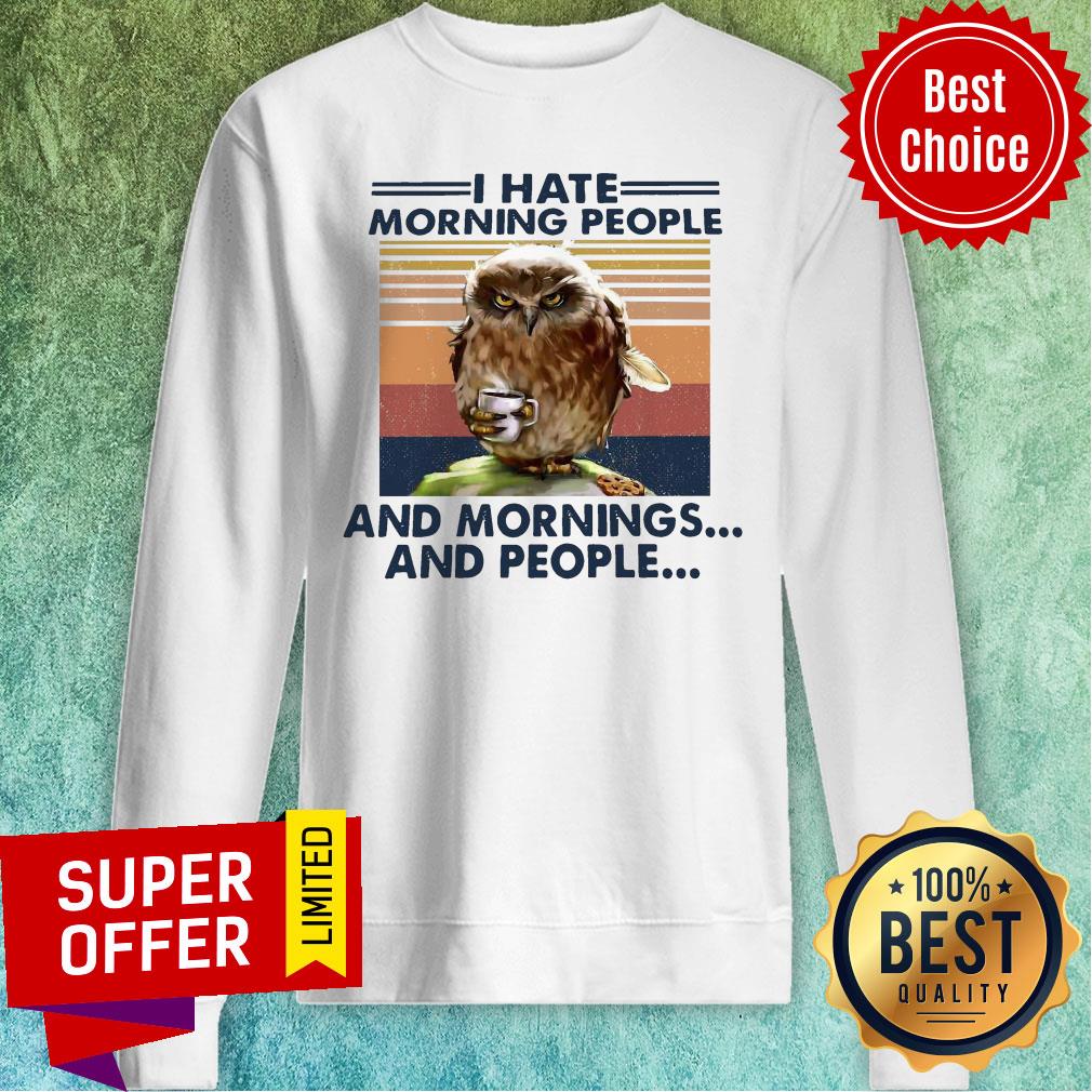Top Vintage Retro I Hate Morning People And Mornings And People Owl Shirt