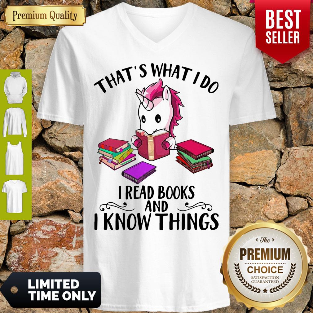 Unicorn That’s What I Do I Read Books And I Know Things Shirt