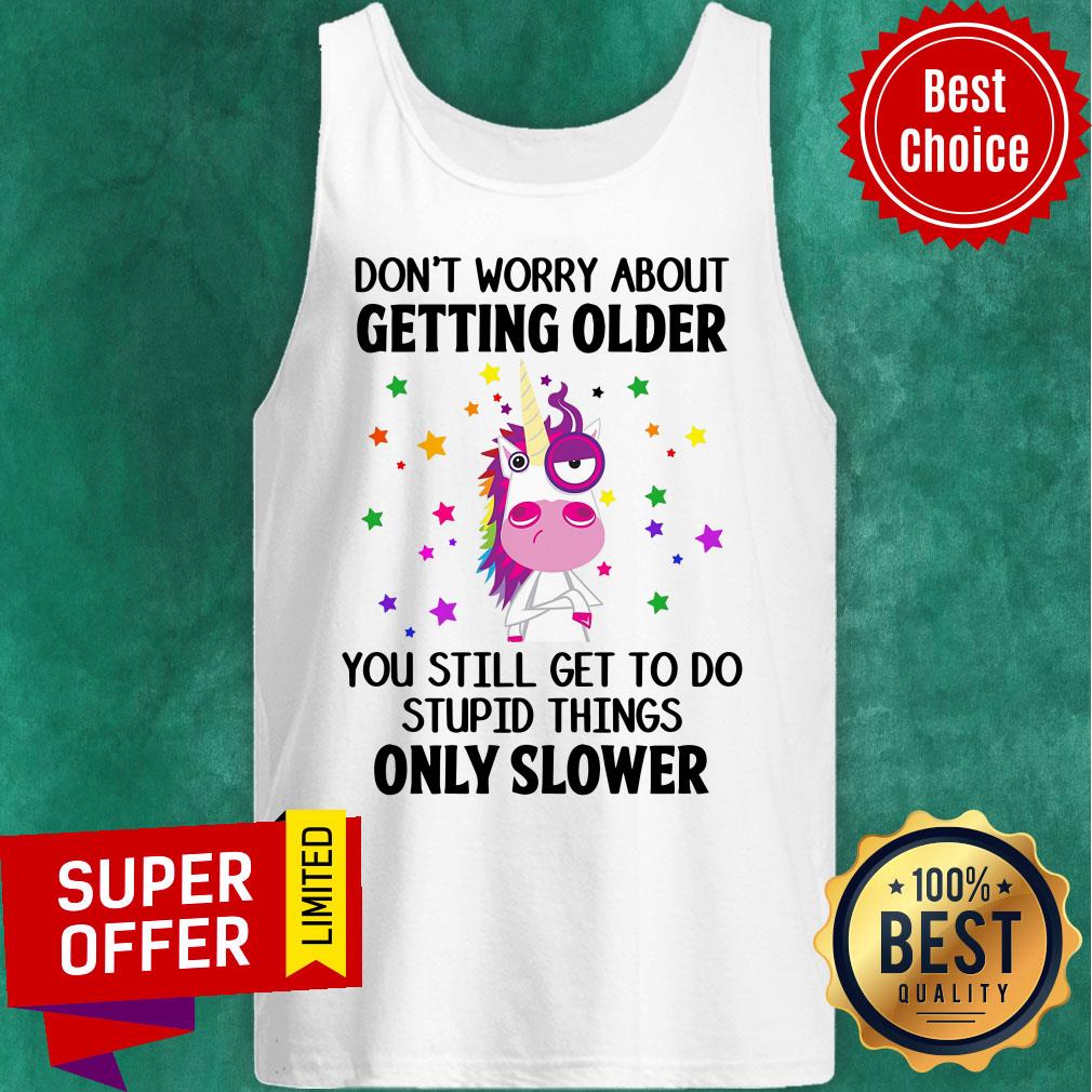 Unicorns Don't Worry About Getting Older Shirt