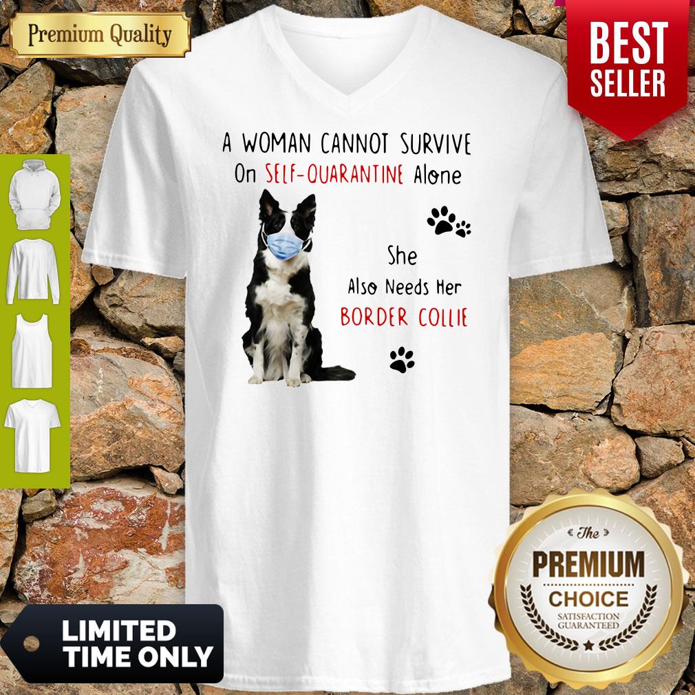 A Woman Cannot Survive On Self Quarantine Alone Border Collie Covid-19 Shirt