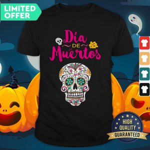 Day Of Dead Dia De Muertos Sugar Skull Mexican Shirt