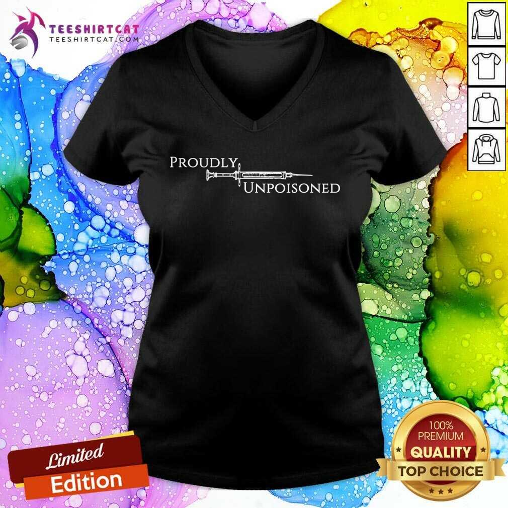 Vaccinated Proudly Unpoisoned Shirt