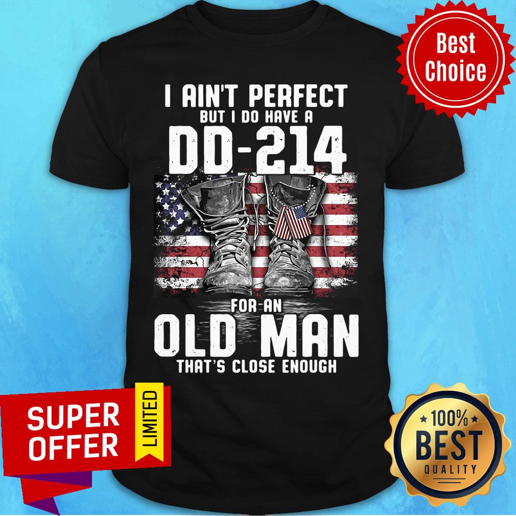 veteran-i-aint-perfect-but-i-do-have-a-dd-214-for-a-old-man-thats-close-enough-american-flag-shirt.jpg