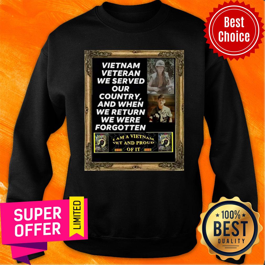 vietnam-veteran-we-served-our-country-and-when-we-return-we-were-forgotten-sweatshirt.jpg