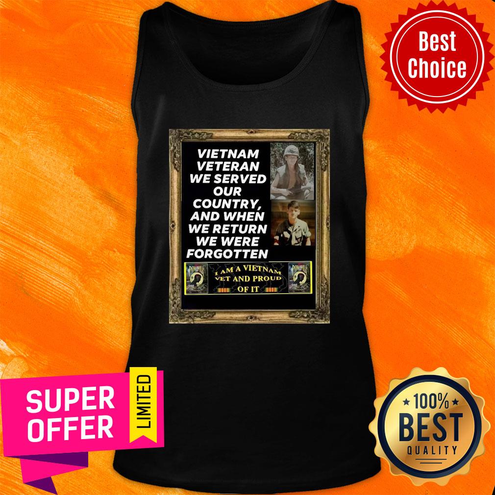 vietnam-veteran-we-served-our-country-and-when-we-return-we-were-forgotten-tank-top.jpg