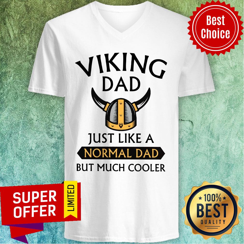 Viking Dad Just Like A Normal Dad But Much Cooler Shirt