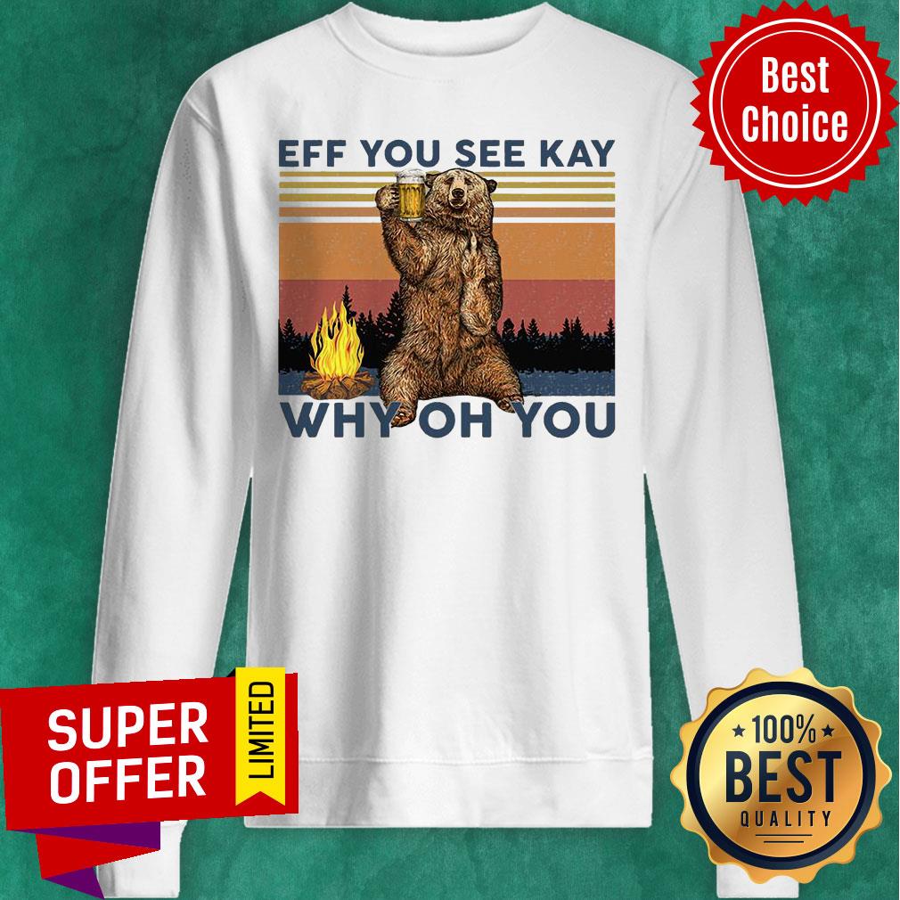 Vintage Eff You See Kay Why Oh You Bear Shirt