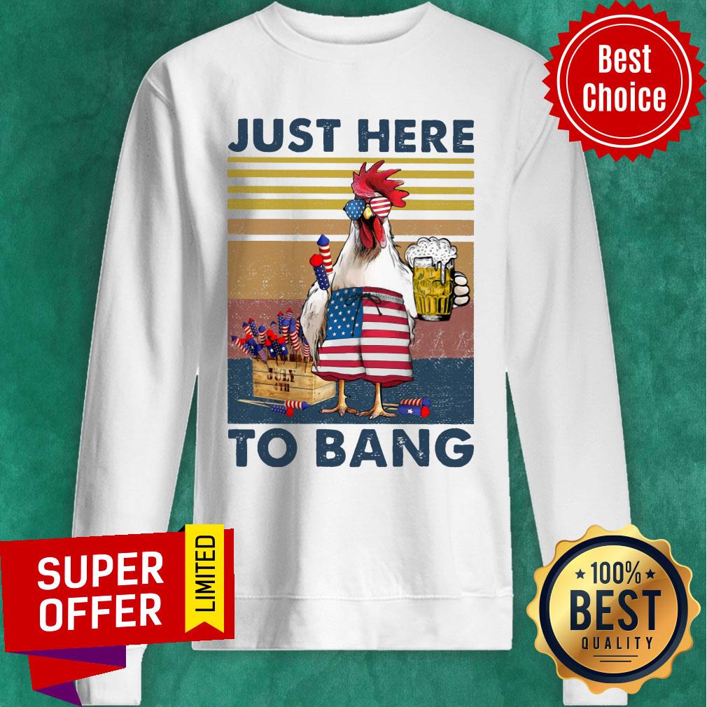 Vintage Just Here To Bang Chicken American Flag Shirt
