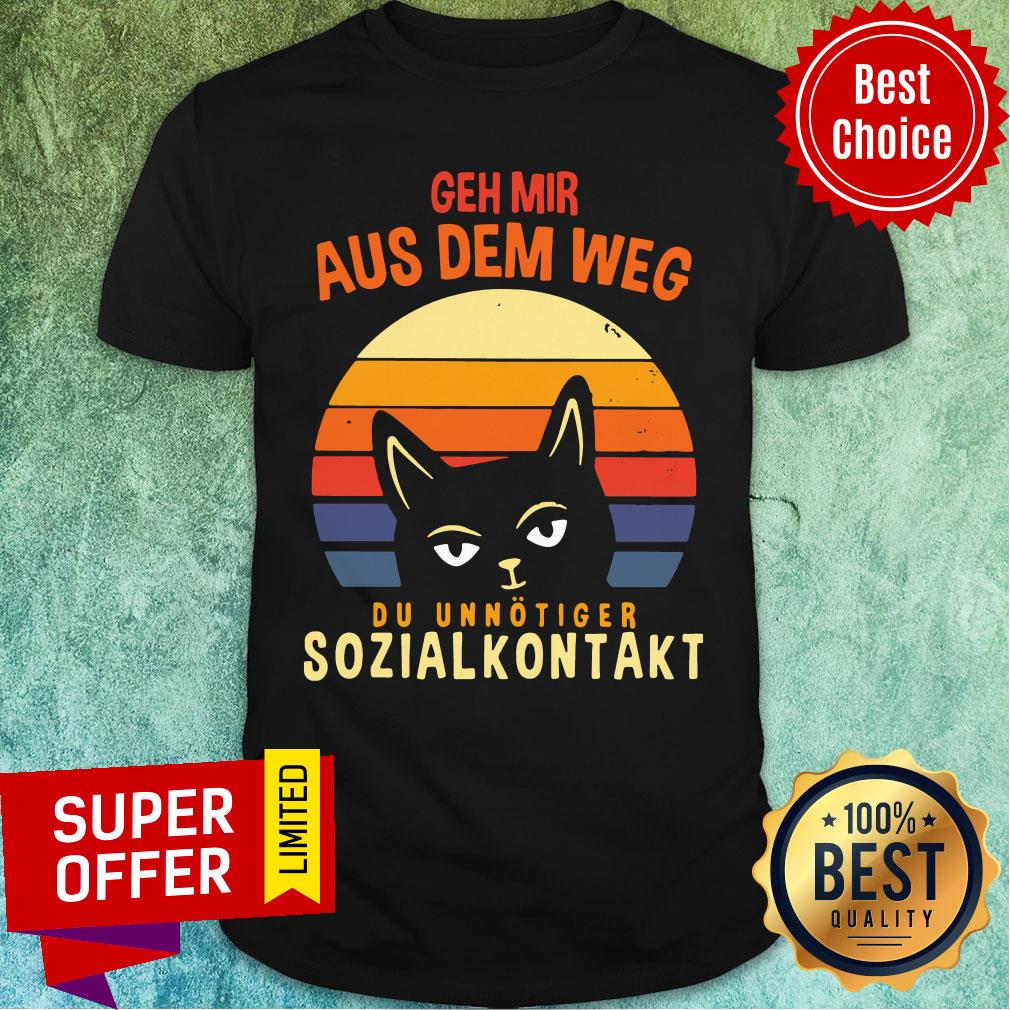 Vintage Retro Cat Geh Mir Aus Dem Weg Du Unnötiger Sozialkontakt Shirt