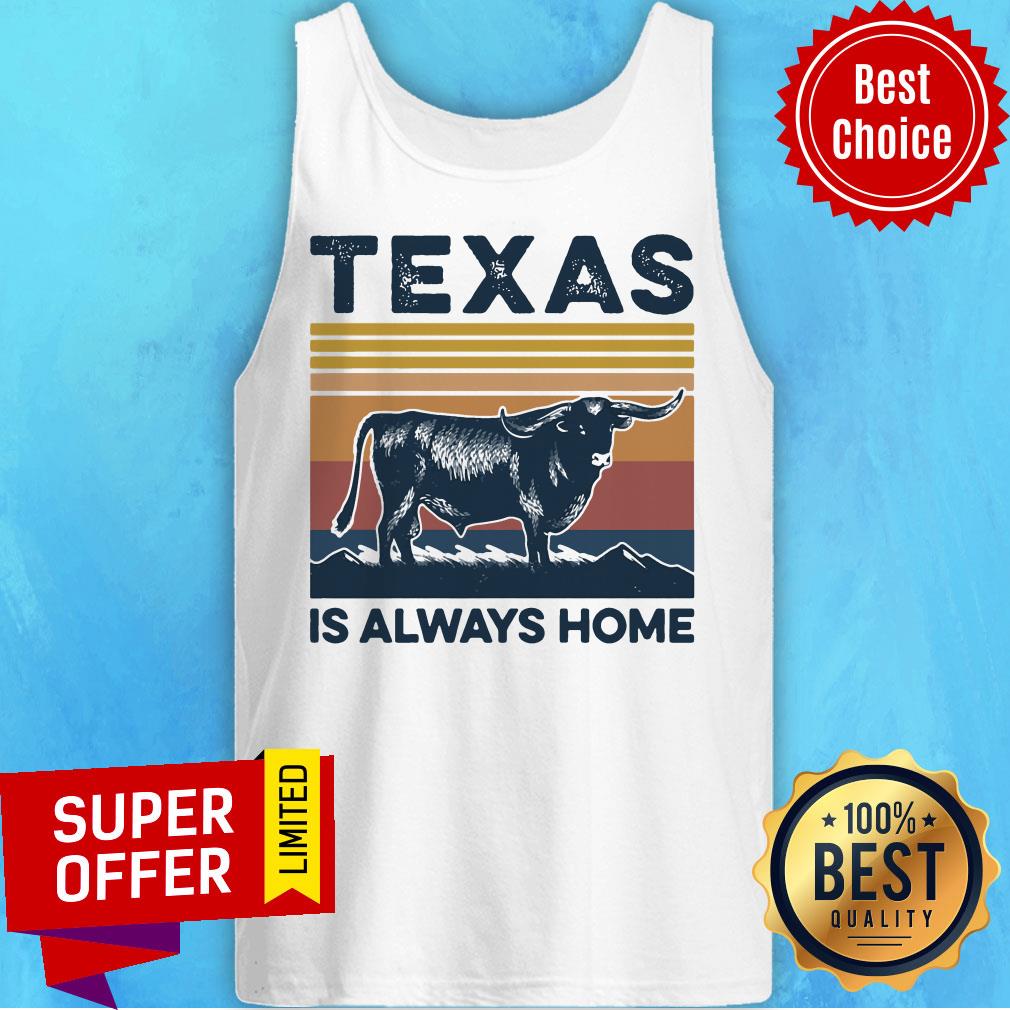 Nice Texas Is Always Home Vintage Retro Shirt