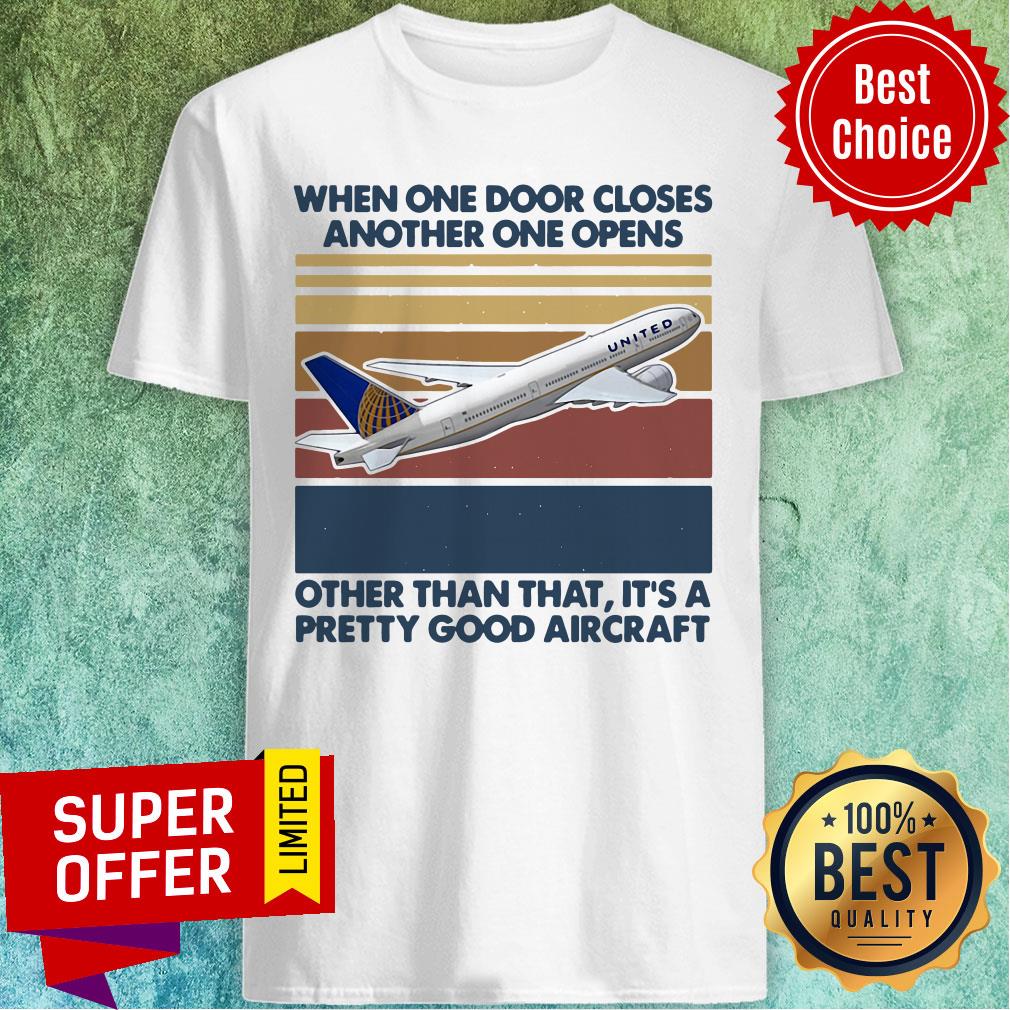 when-one-door-closes-another-one-opens-other-than-that-its-pretty-good-aircraft-vintage-shirt.jpg