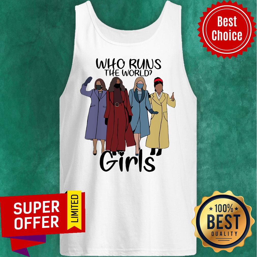 Who Runs The World Girl Shirt