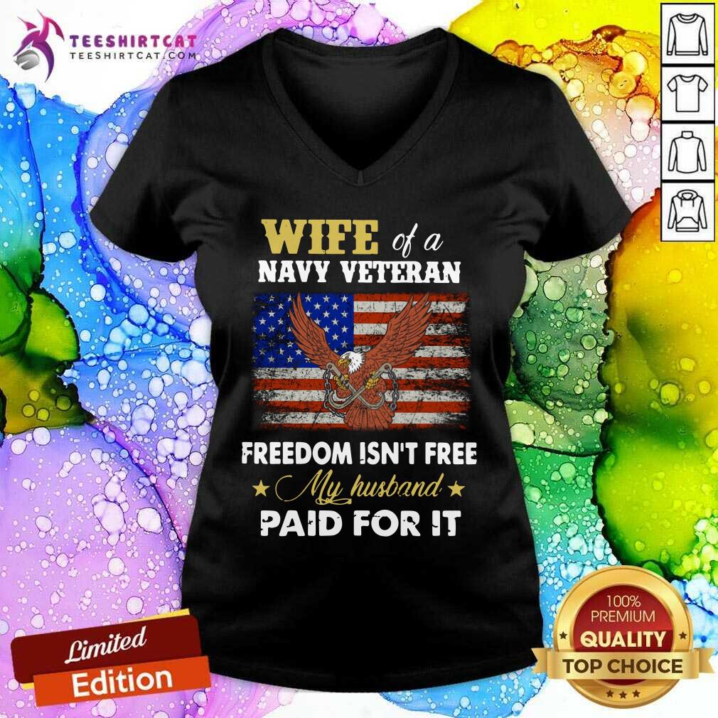 Wife Of A Navy Veteran Freedom Is Not Free Eagle Shirt