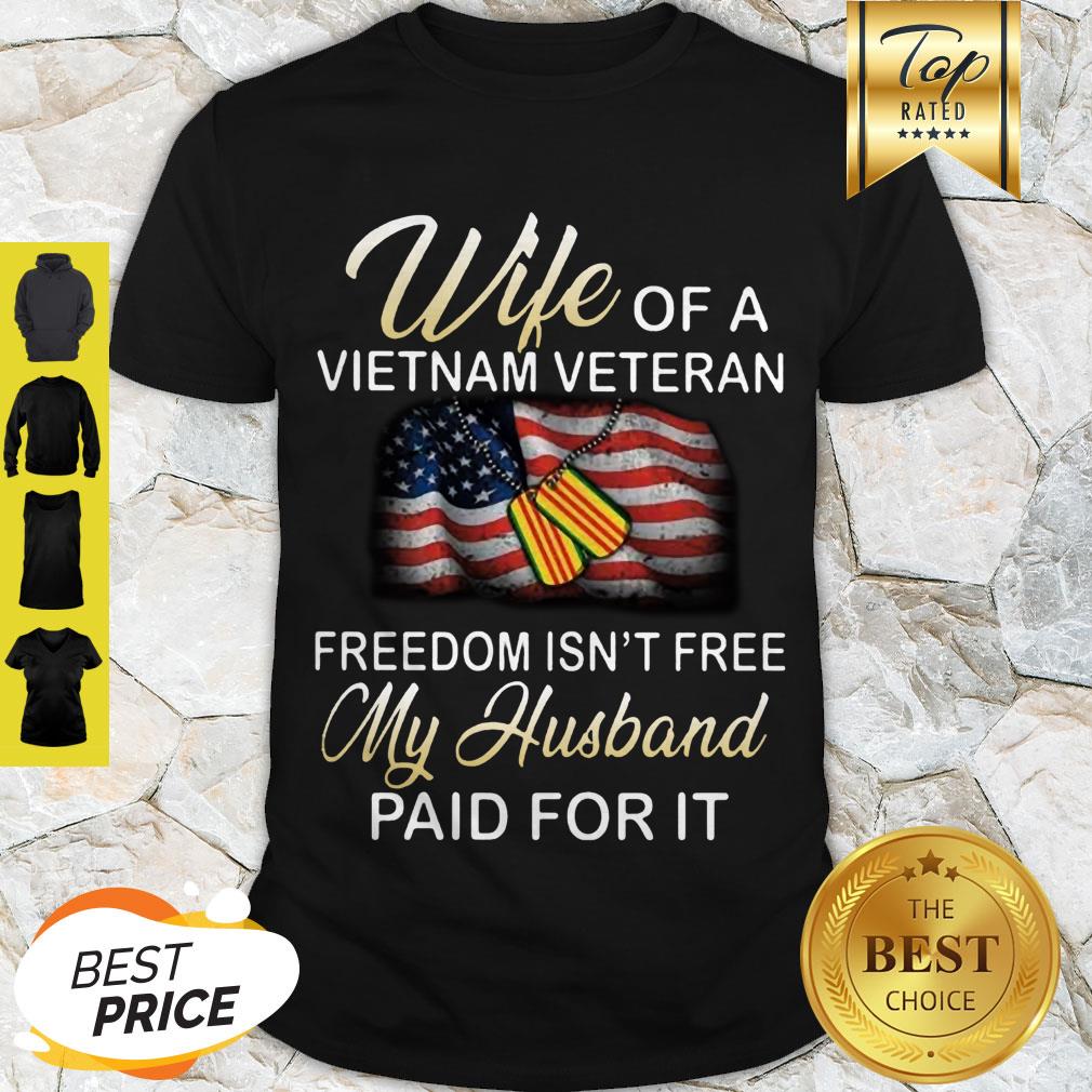 wife-of-a-vietnam-veteran-freedom-isnt-free-my-husband-paid-for-it-american-flag-shirt.jpg