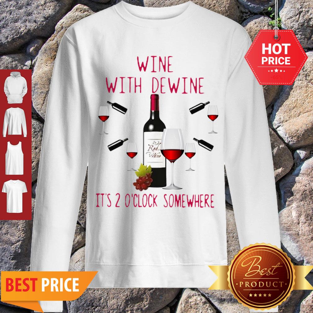 Wine With Dewine It’s 2 O’clock Somewhere Rod Wine Mike DeWine Shirt