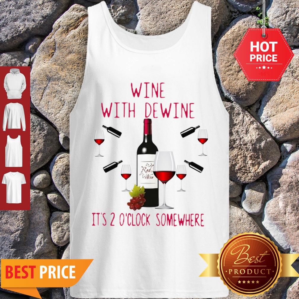 Wine With Dewine It’s 2 O’clock Somewhere Rod Wine Mike DeWine Shirt