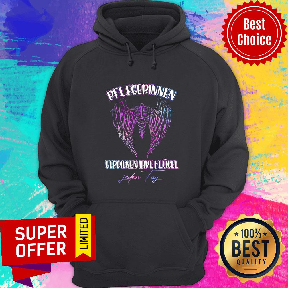 Wings Pflegerinnen Verdienen Ihre Flugel Jeden Tag Shirt