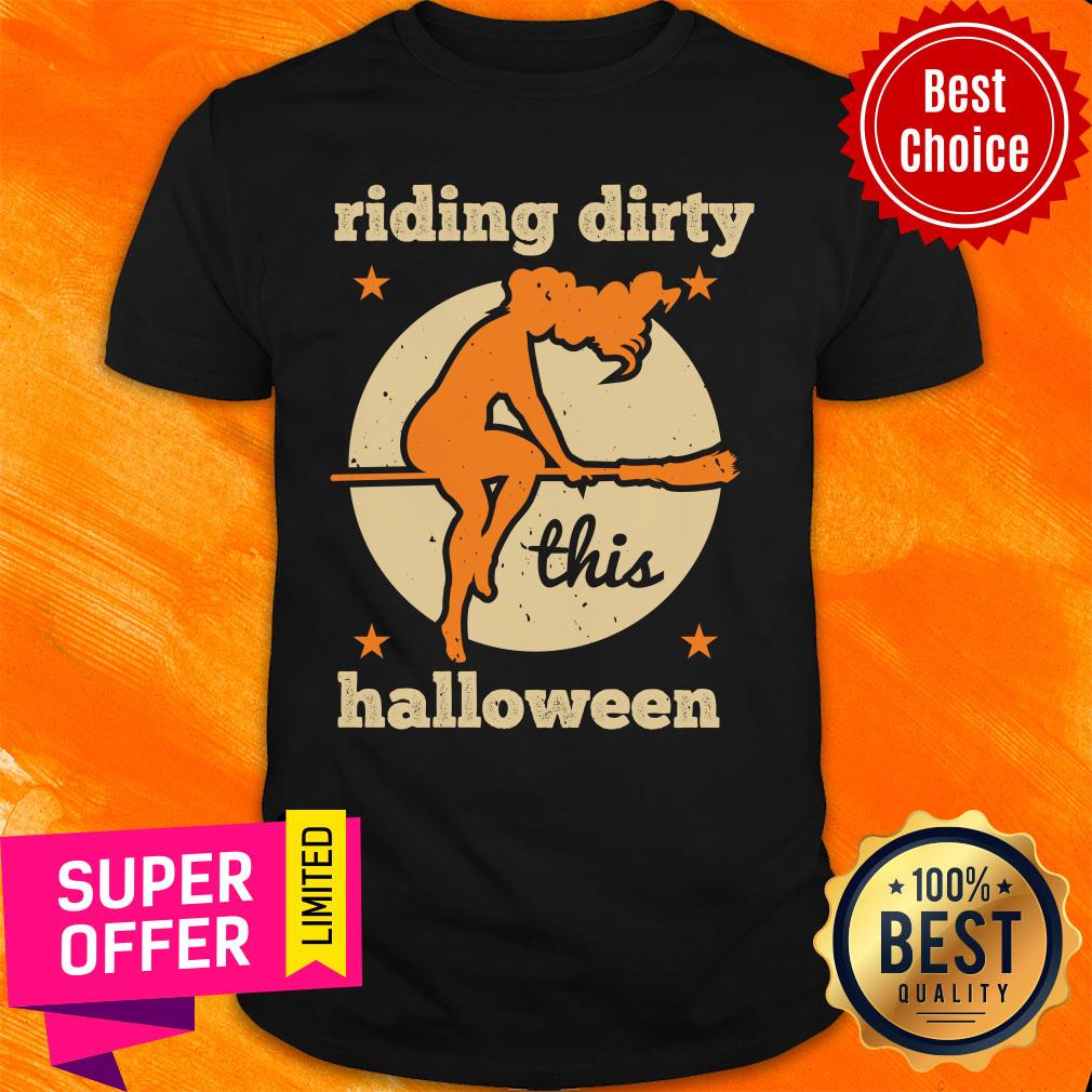 Witch Riding Dirty This Halloween Shirt