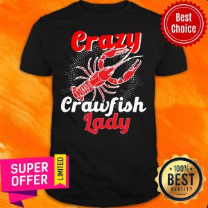 Premium Crazy Crawfish Lady Mothers Shirt