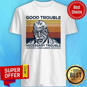 John Lewis Good Trouble Necessary Trouble Vintage Shirt