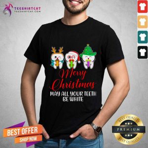 Good Christmas Santa Dentist Apparel May All Your Teeth Be White T-Shirt