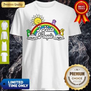 Awesome Sun And Rainbow I Hate People Shirt
