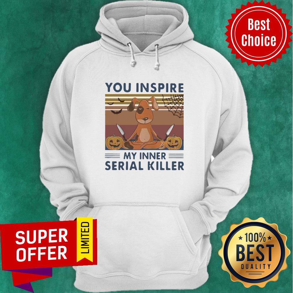 You Inspire My Inner Serial Killer Dog Pumpkin Halloween Vintage Shirt