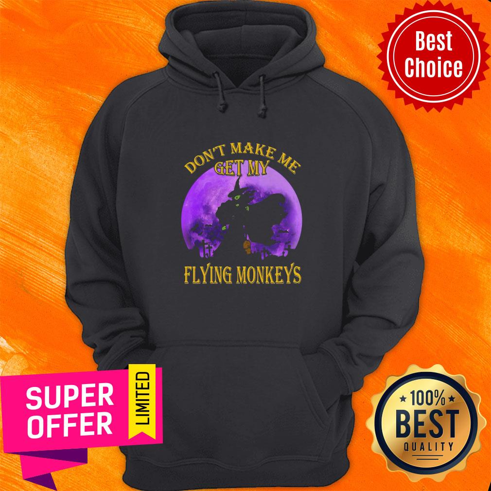 Witch Don’t Make Me Get My Flying Monkeys Halloween Shirt