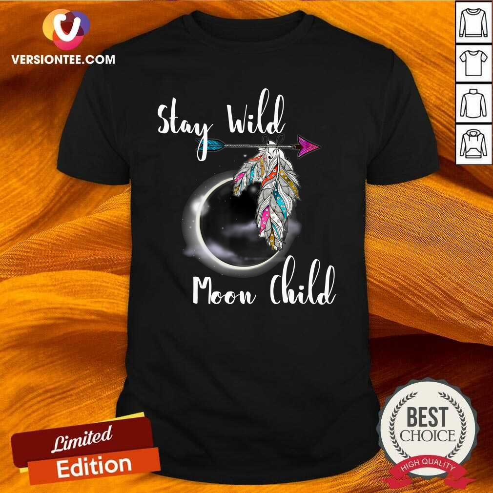 Funny Stay Wild Moon Child Boho Lunar Eclipse Cute Feathers Arrow Shirt
